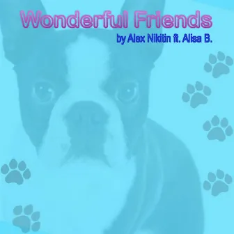 Wonderful Friends (feat. Alisa B.) by Alex Nikitin