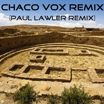 Chaco Vox (Paul Lawler Remix) by Paul Speer