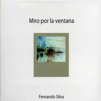 Miro Por la Ventana by Fernando Silva