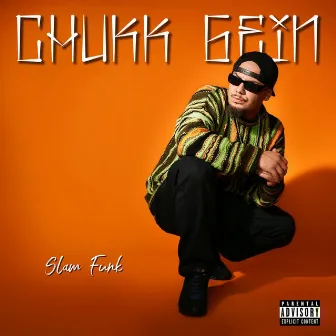 Slam Funk by Chukk Gein