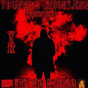 Young & The Reckless Freestyle by Itz Kc Music