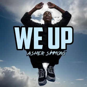 We Up by Asher Simmons