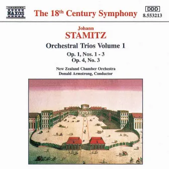 Stamitz, J.: Orchestral Trios Nos. 1 - 3, Op. 1 and No. 3, Op. 4 by Donald Armstrong