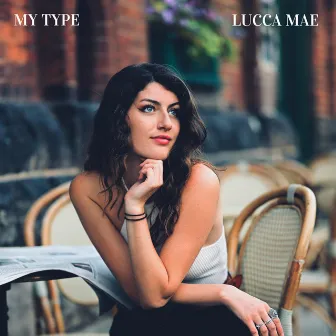 My Type by Lucca Mae