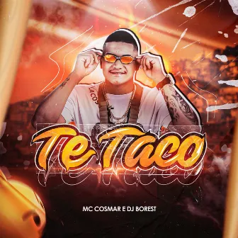 Te Taco by MC Cosmar FS