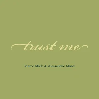 Trust Me by Marco Miele