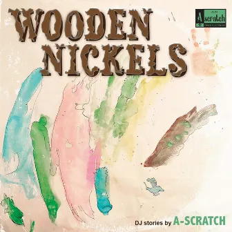 Wooden Nickels by A-Scratch