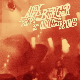 Live au Quai des Brumes by Alex Burger