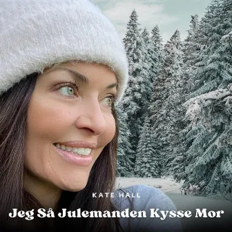 Jeg Så Julemanden Kysse Mor by Kate Hall