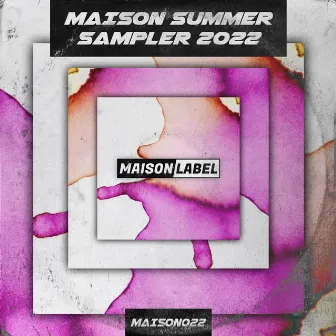 MAISON Summer Sampler 2022 by Alex Dam