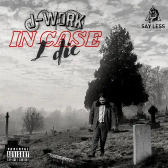 In Case I Die by J-Work