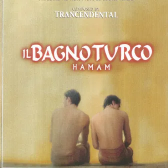 Il Bagno Turco - Hamam (Original Soundtrack) by Pivio & Aldo De Scalzi