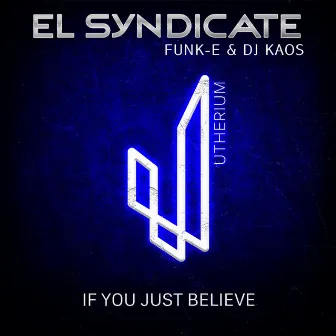 If You Just Believe by Dj Kaos