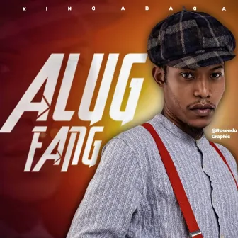 alug fang by King Abaga