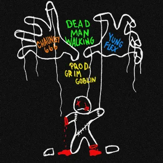 Dead Man Walking by Chauncey666