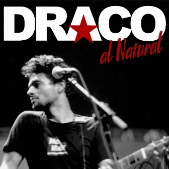 Draco Al Natural by Draco Rosa