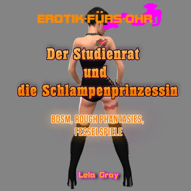 Teil 18 - - Der Studienrat und die Schlampenprinzessin