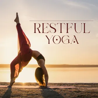 Restful Yoga: Inhale and Exhale, Deep Harmony and Balance, Body Regeneration by Yoga Morning Meditation