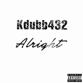 Alright by Kdubb432