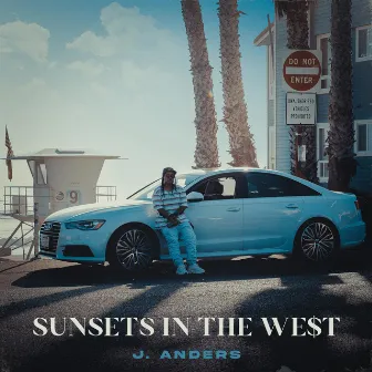 Sunsets In The We$t by J. Anders