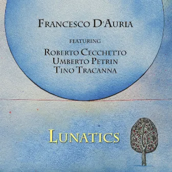 Lunatics by Francesco D'Auria