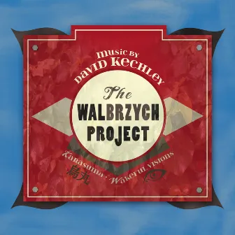 David Kechley: The Walbrzych Project by David Kechley