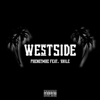 WESTSIDE by PikeNotMike