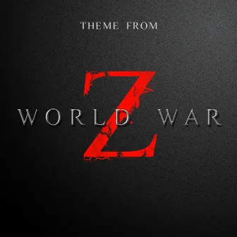 Theme from World War Z by The Evolved