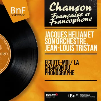 Écoute-moi / La chanson du phonographe (Mono Version) by Jean-Louis Tristan