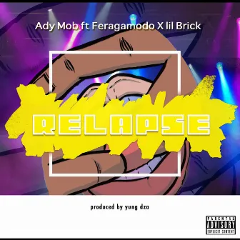 Relapse by Ady Mob