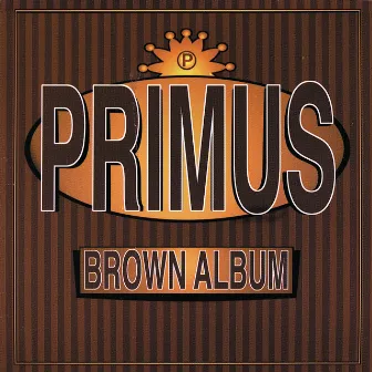 Brown Album by Primus