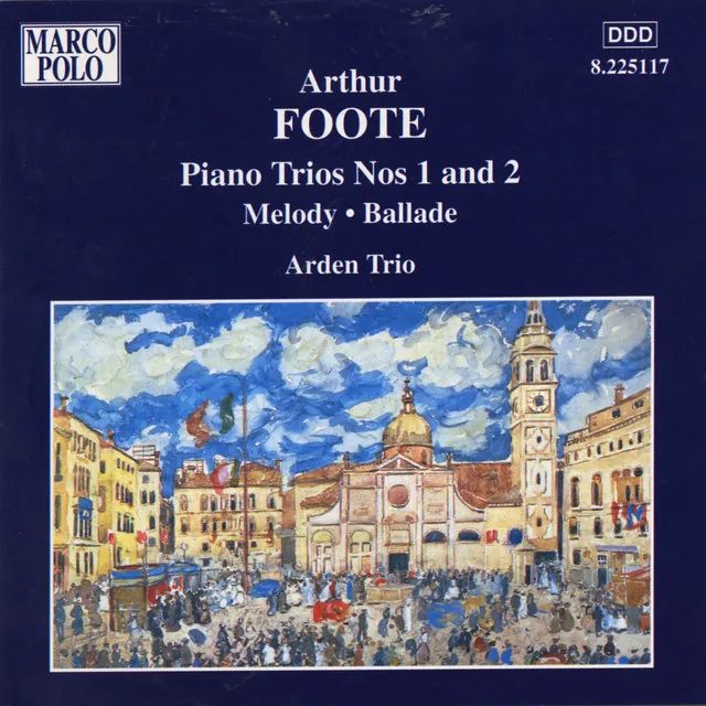 Foote: Piano Trios Nos. 1 and 2 / Melody / Ballade