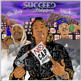 NO CAP ZONE (feat. Stunna 4 Vegas & DaBaby) by Succeed Phlyguy