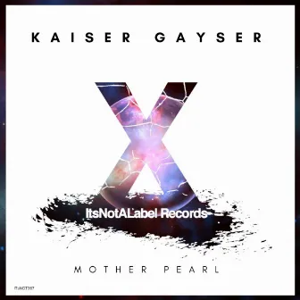 Mother Pearl by Kaiser Gayser