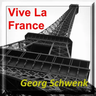 Vive La France by Georg Schwenk