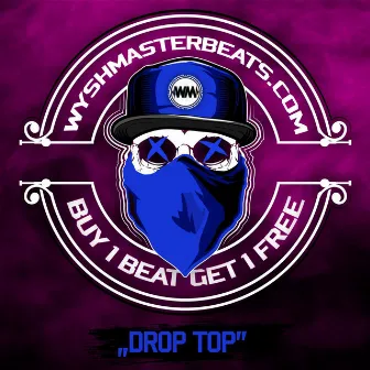 Drop Top by Wyshmaster