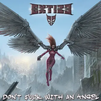 Don't Fuck with an Angel by Extize