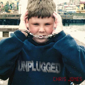 Unplugged by Chris Jones