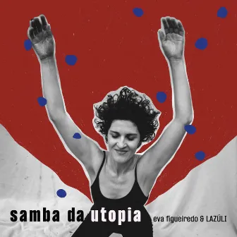 Samba da Utopia by LAZÚLI