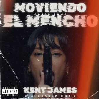 Moviendo cosos como el Mencho by KENT JAMES