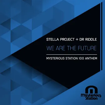 We Are The Future (Ms 100 Anthem) by Stella Project