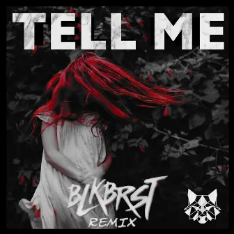 Tell Me (BLKBRST Remix) by M3RC