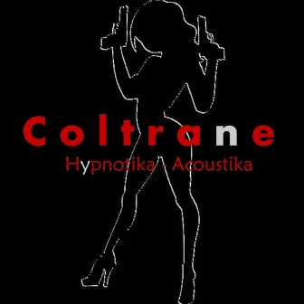 Hypnotika - Acoustika by Coltrane