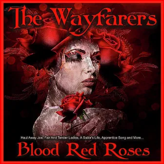 Blood Red Roses by The Wayfarers