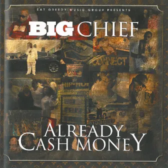 Already Cash Money by Big Chief