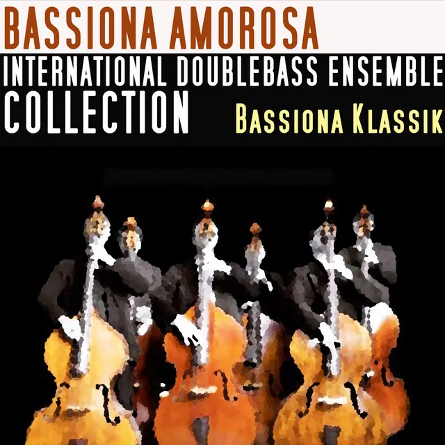 Bassiona Klassik (International Double Bass Ensemble Collection)