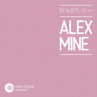 Breath In by Alex Mine