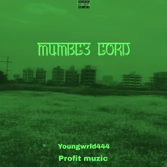 Mumbl3 Lord by PROFIT MUZIC