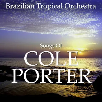 Song of Cole Porter by Brazilian Tropical Orchestra