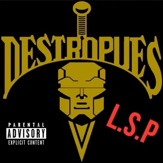 L.S.P by Destropues